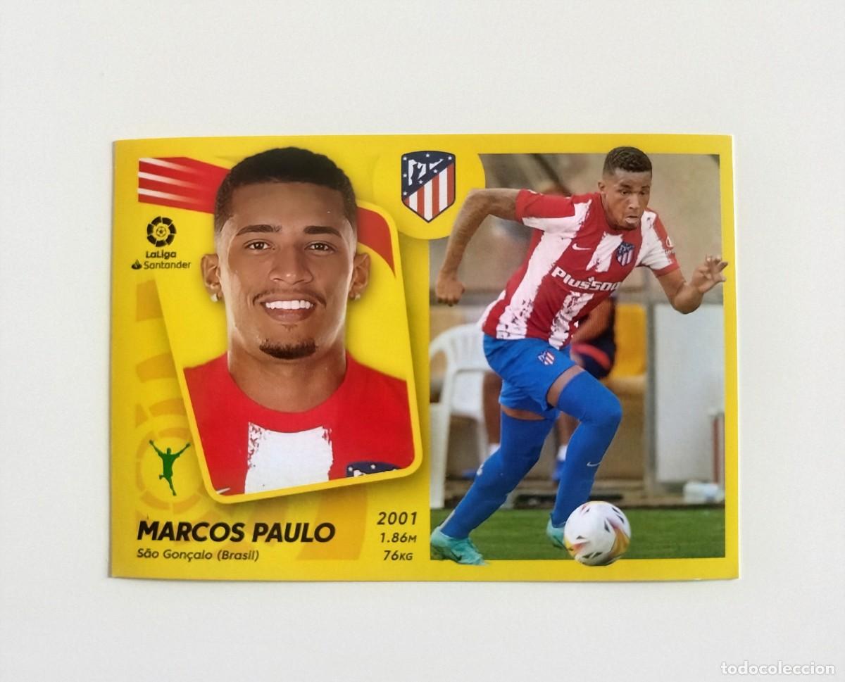 Cromos de f&uacute;tbol: Marcos Paulo &Uacute;LTIMOS FICHAJES 17 SIN PEGAR R? Atl&eacute;tico Madrid Liga Ediciones Este 21 22 / 2021 2022