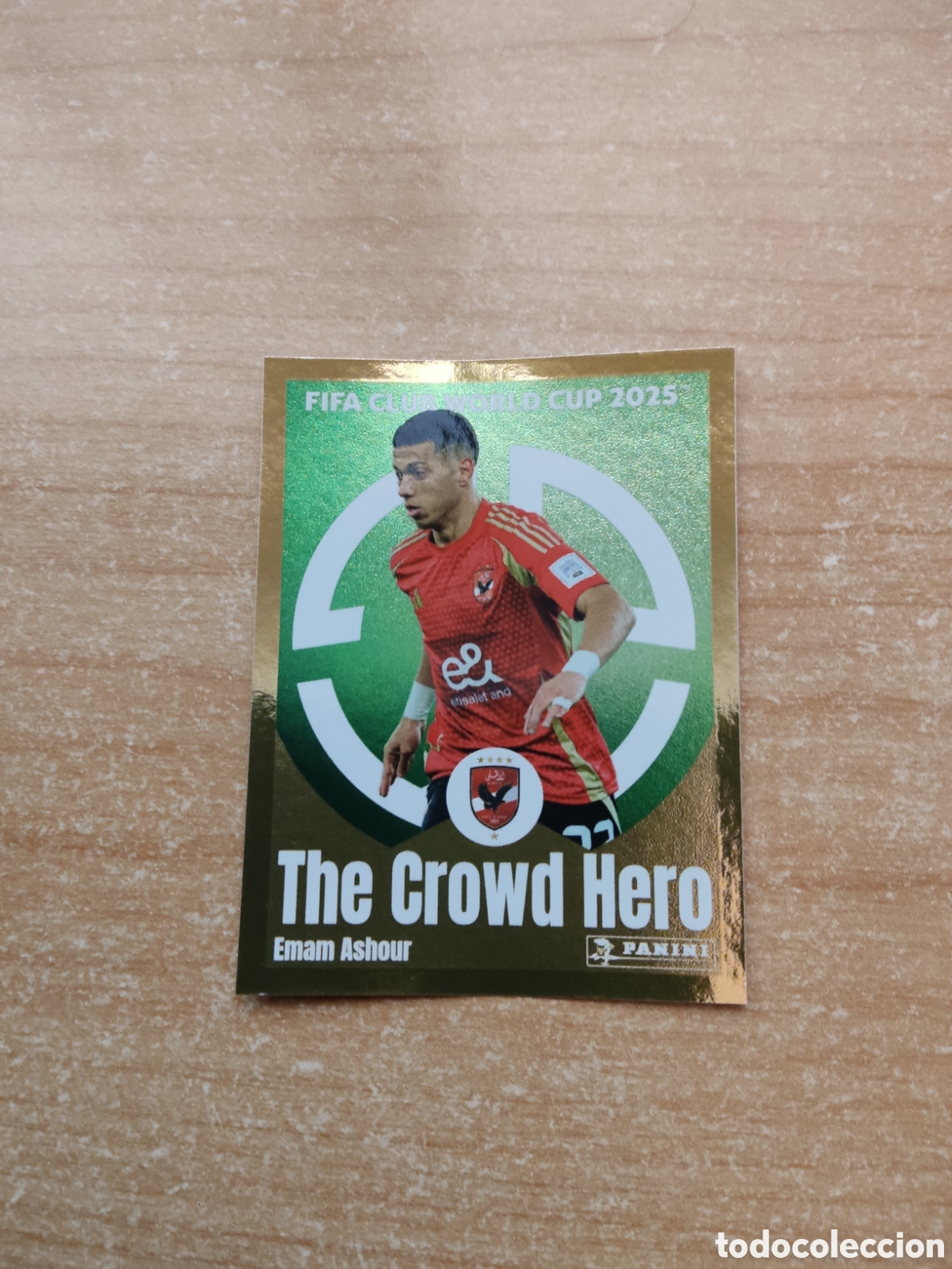 Cromos de f&uacute;tbol: 58 EMAM ASHOUR AL AHLY THE CROWD HERO FIFA CLUB WORLD CUP 2025