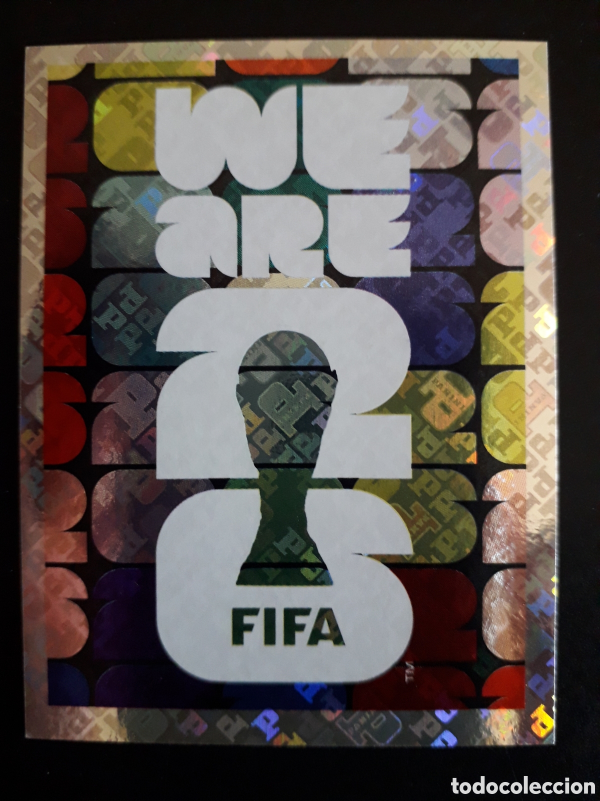 Cromos de Futebol: WE ARE PANINI FWC 4 MUNDIAL F&Uacute;TBOL 2026 FIFA WORLD CUP PANINI SIN PEGAR PEDIDO M&Iacute;NIMO 3&euro;