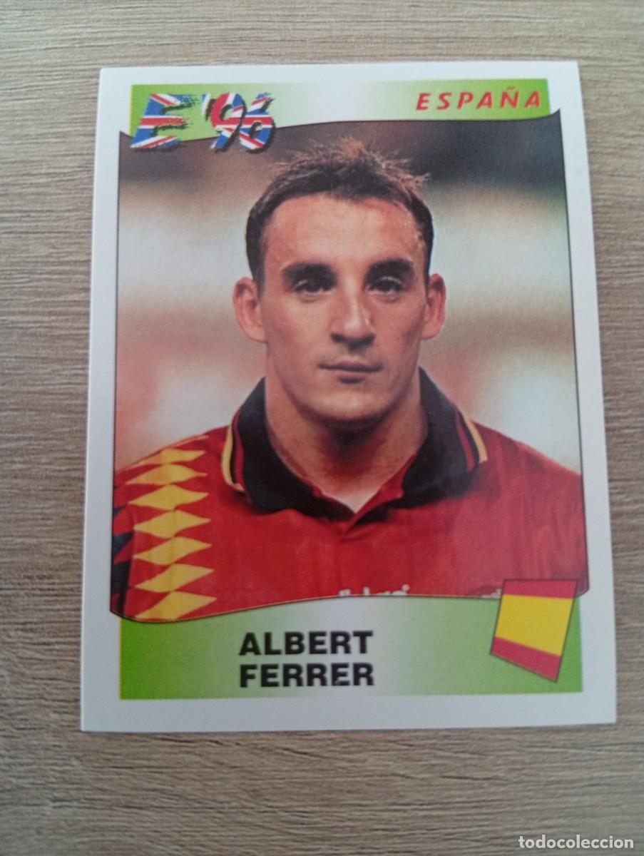 Cromos de f&uacute;tbol: ALBERT FERRER 119 ESPA&Ntilde;A EURO EUROCOPA 1996 96 PANINI NUNCA PEGADO