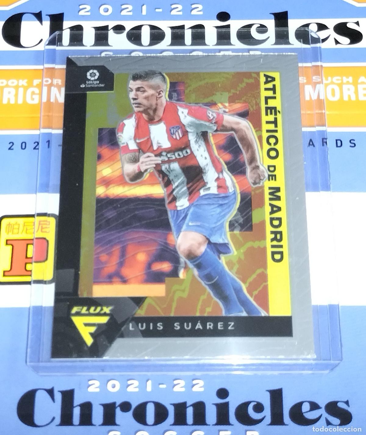 Cromos de f&uacute;tbol: N&ordm; 271 LUIS SUAREZ ATLETICO DE MADRID CARD CHRONICLES FLUX LA LIGA SOCCER 2021 2022 21 22 PANINI