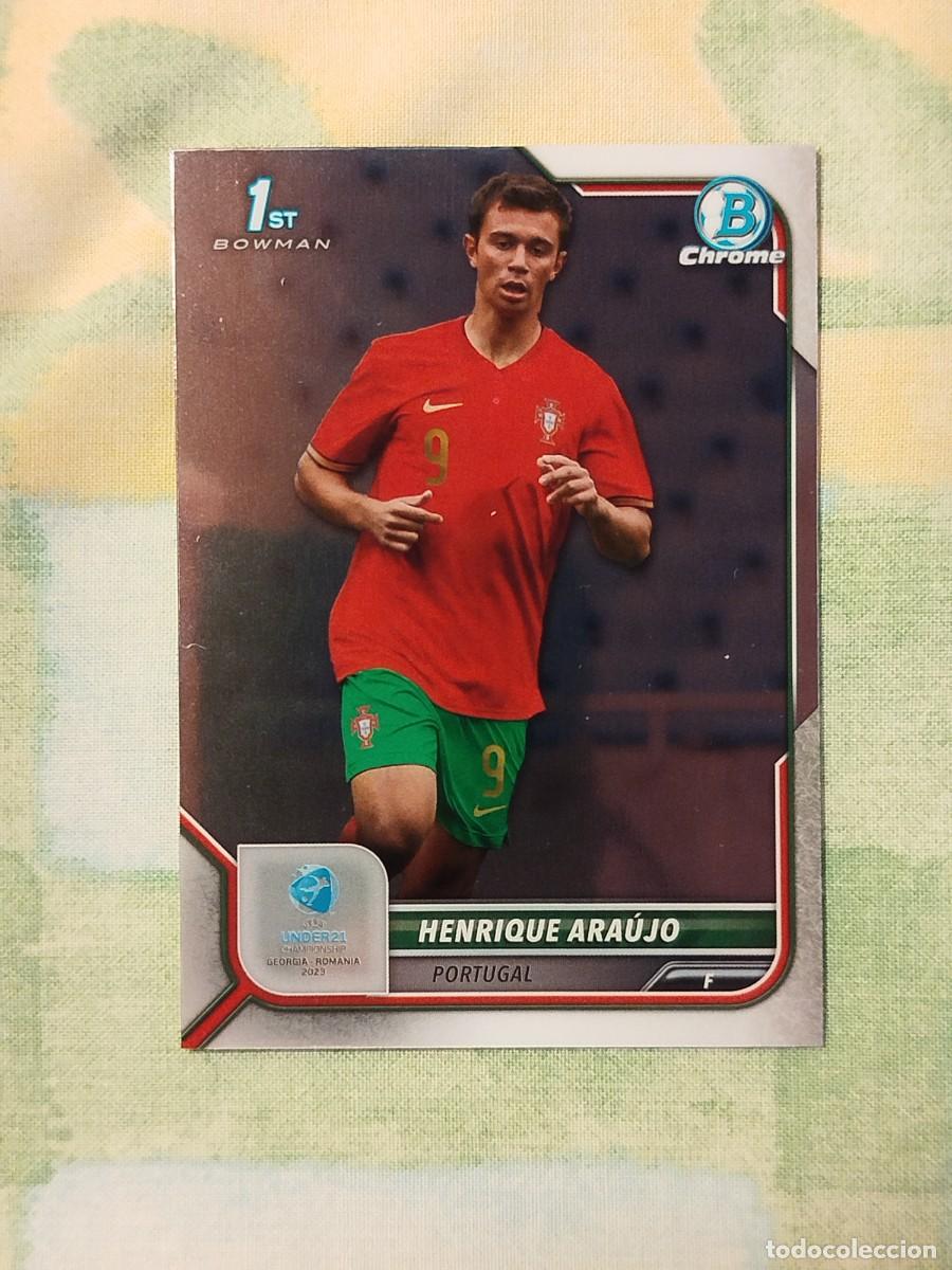 Cromos de f&uacute;tbol: 36. Henrique Araujo (Portugal) - Topps Bowman Chrome Road to UEFA Under 21 Championship