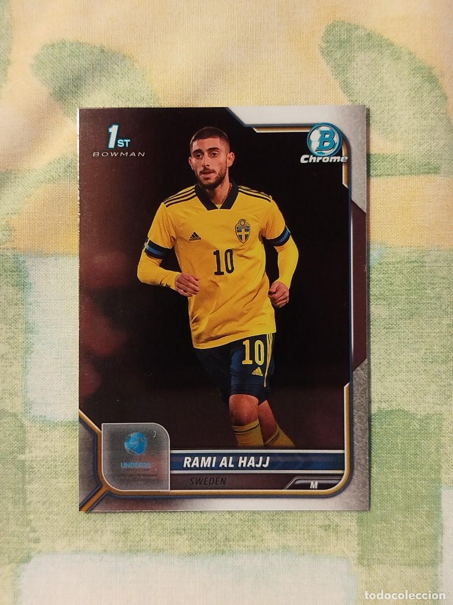 Cromos de f&uacute;tbol: 37. Rami Al Hajj (Suecia) - Topps Bowman Chrome Road to UEFA Under 21 Championship