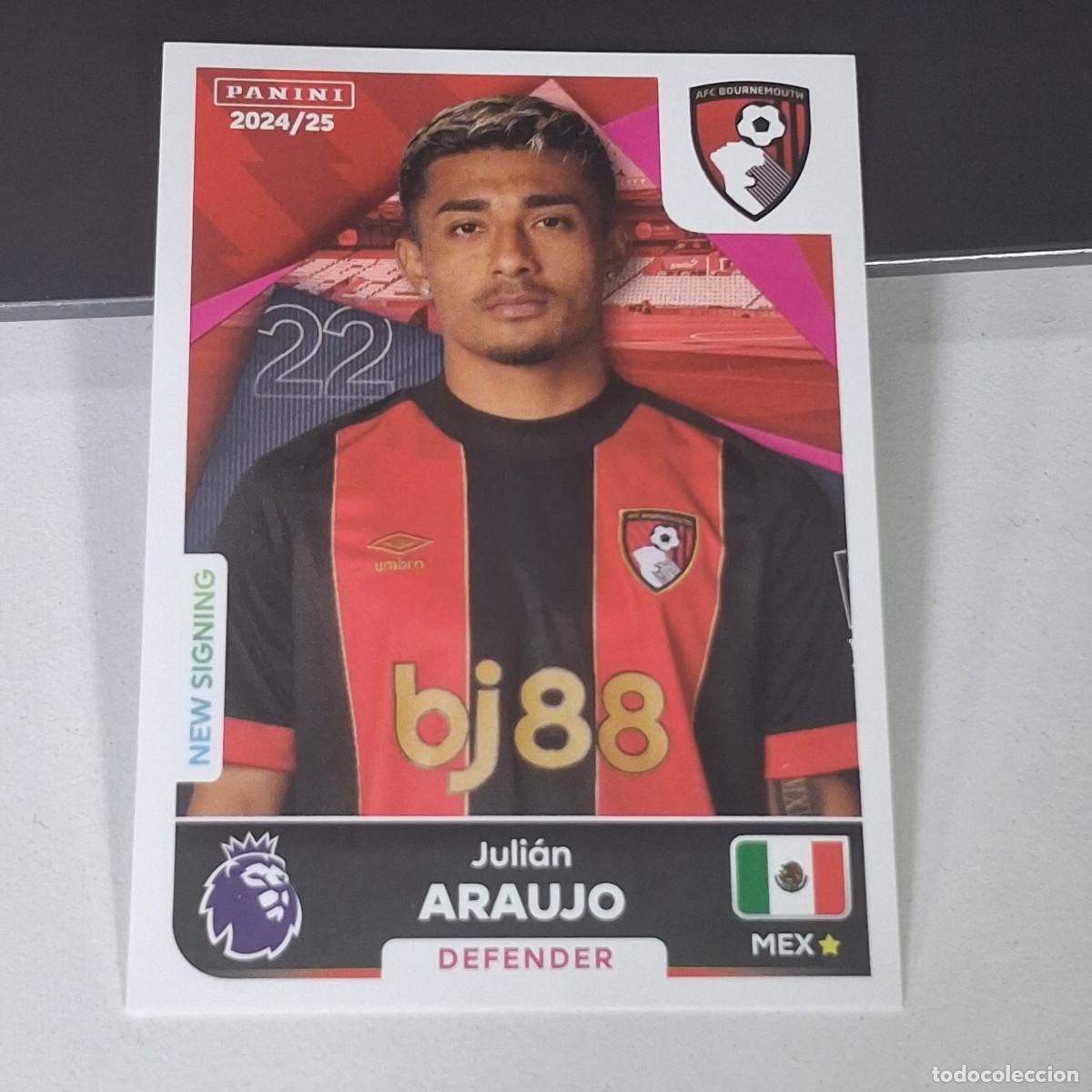 Cromos de Futebol: B58 26 JULIAN ARAUJO NEW SIGNING BOURNEMOUTH STICKER PANINI PREMIER LEAGUE 24 25 2024 2025