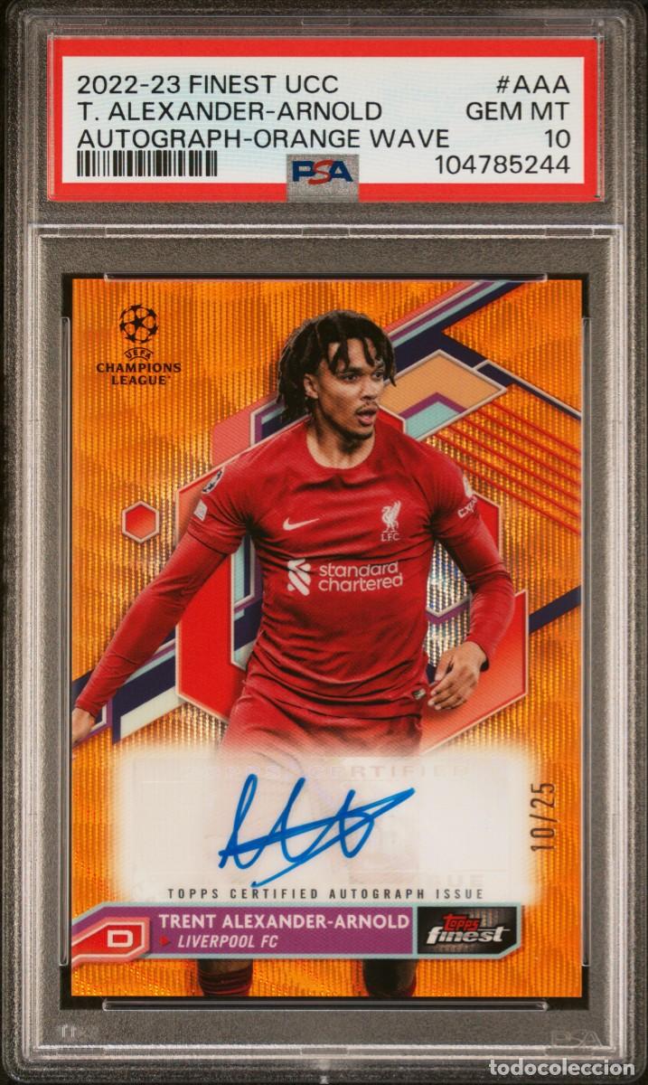 Cromos de f&uacute;tbol: Alexander Arnold 10/25 Liverpool Topps FInest Auto Orange Wave 2022 23 PSA 10