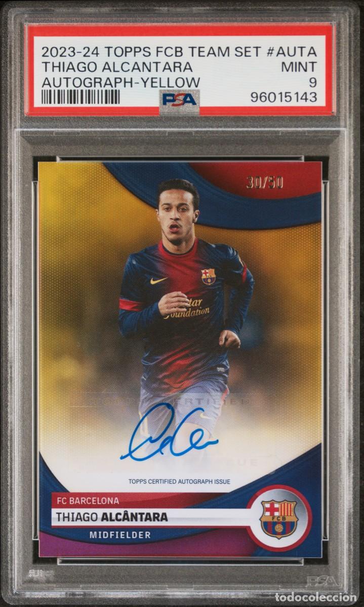 Cromos de f&uacute;tbol: Thiago Alcantara 30/50 Topps FC Barcelona Team Set Auto Yellow 2023 24 PSA 9