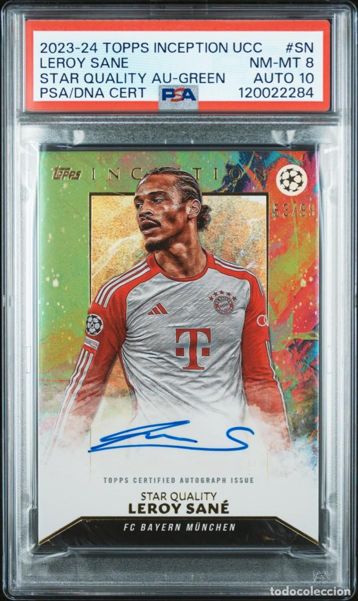 Cromos de f&uacute;tbol: Leroy Sane 53/99 Bayern Munich Topps Inception UCC Green 2023 24 AUTO 10 PSA 8