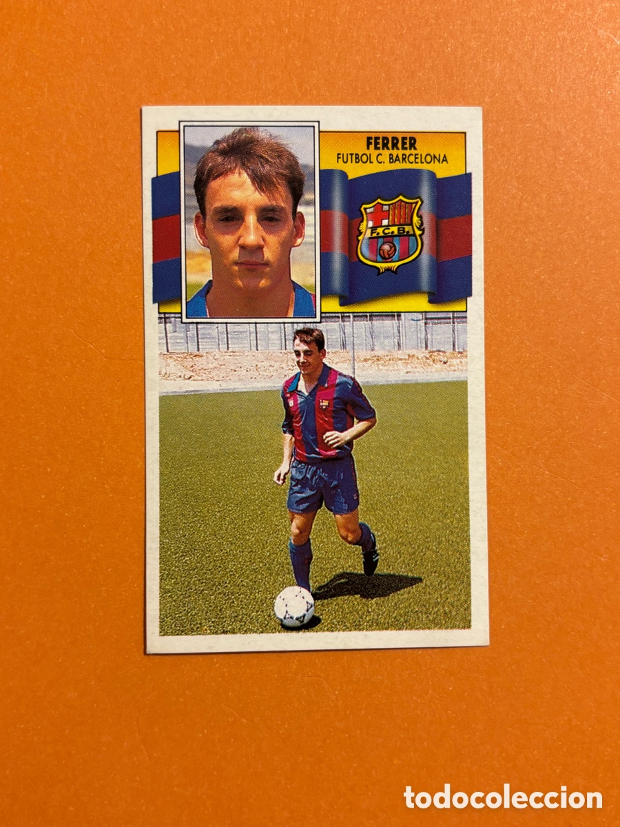 Cromos de f&uacute;tbol: Ferrer Barcelona fichaje 29 liga 90 91 1990 1991 ediciones este nunca pegado