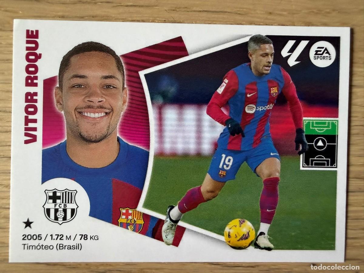 Cromos de f&uacute;tbol: 18B 18 B VITOR ROQUE BARCELONA 24 25 2024 2025 LIGA EA SPORTS COLECCIONES ESTE SIN PEGAR STICKER