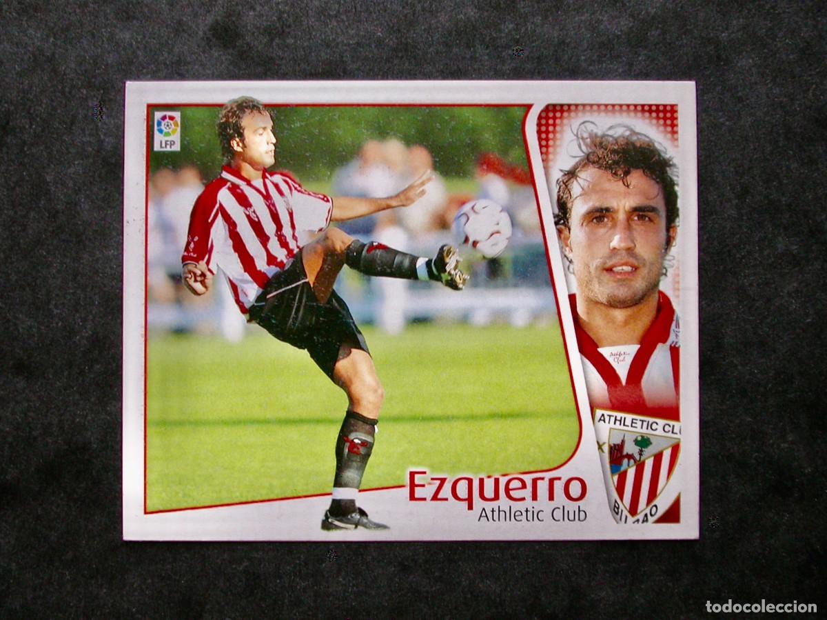 Cromos de f&uacute;tbol: EZQUERRO / ATHLETIC CLUB / EDICIONES ESTE LIGA 2004-2005 04-05 / NUNCA PEGADO
