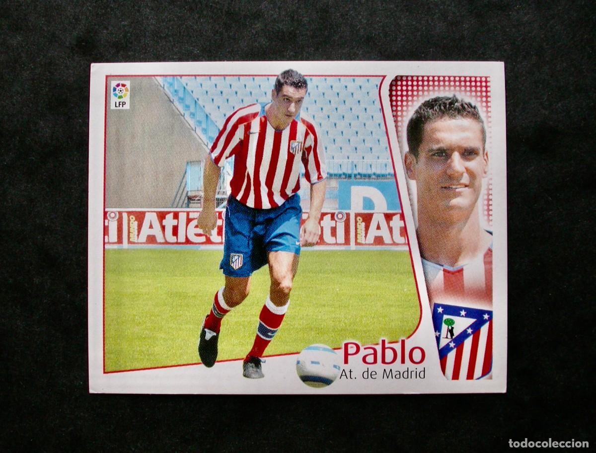 Cromos de f&uacute;tbol: PABLO / ATL&Eacute;TICO DE MADRID / EDICIONES ESTE LIGA 2004-2005 04-05 / NUNCA PEGADO