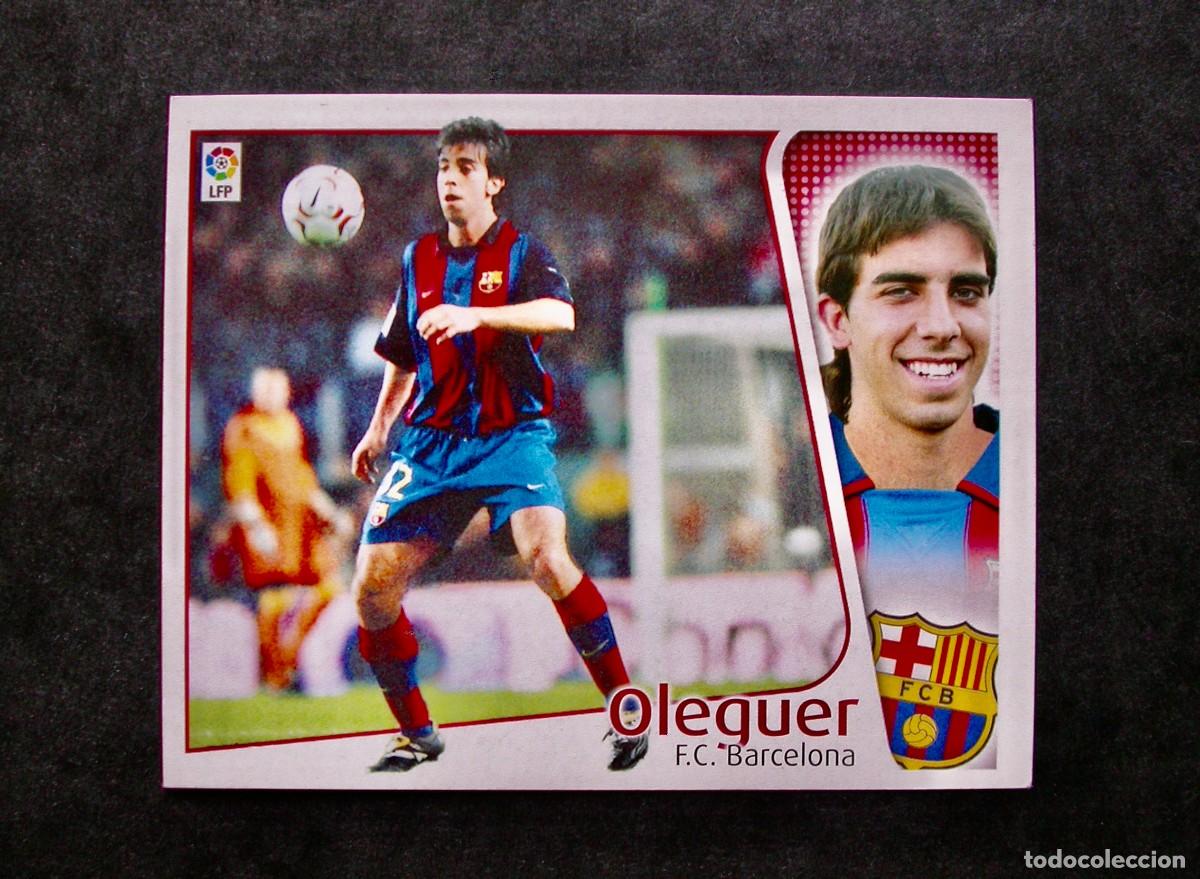 Cromos de f&uacute;tbol: OLEGUER / F.C. BARCELONA / EDICIONES ESTE LIGA 2004-2005 04-05 / NUNCA PEGADO