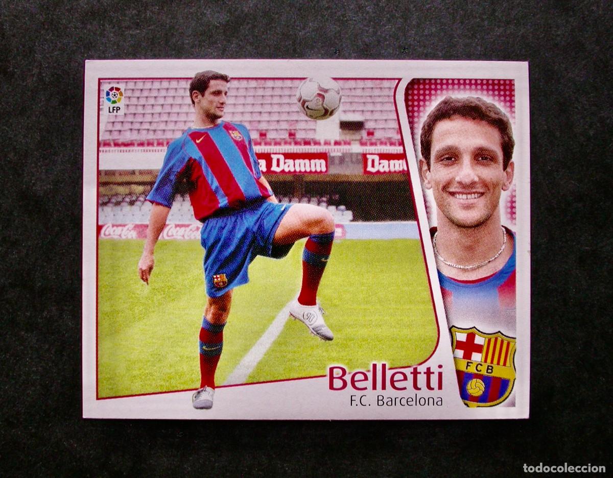Cromos de f&uacute;tbol: BELLETTI / F.C. BARCELONA / EDICIONES ESTE LIGA 2004-2005 04-05 / NUNCA PEGADO