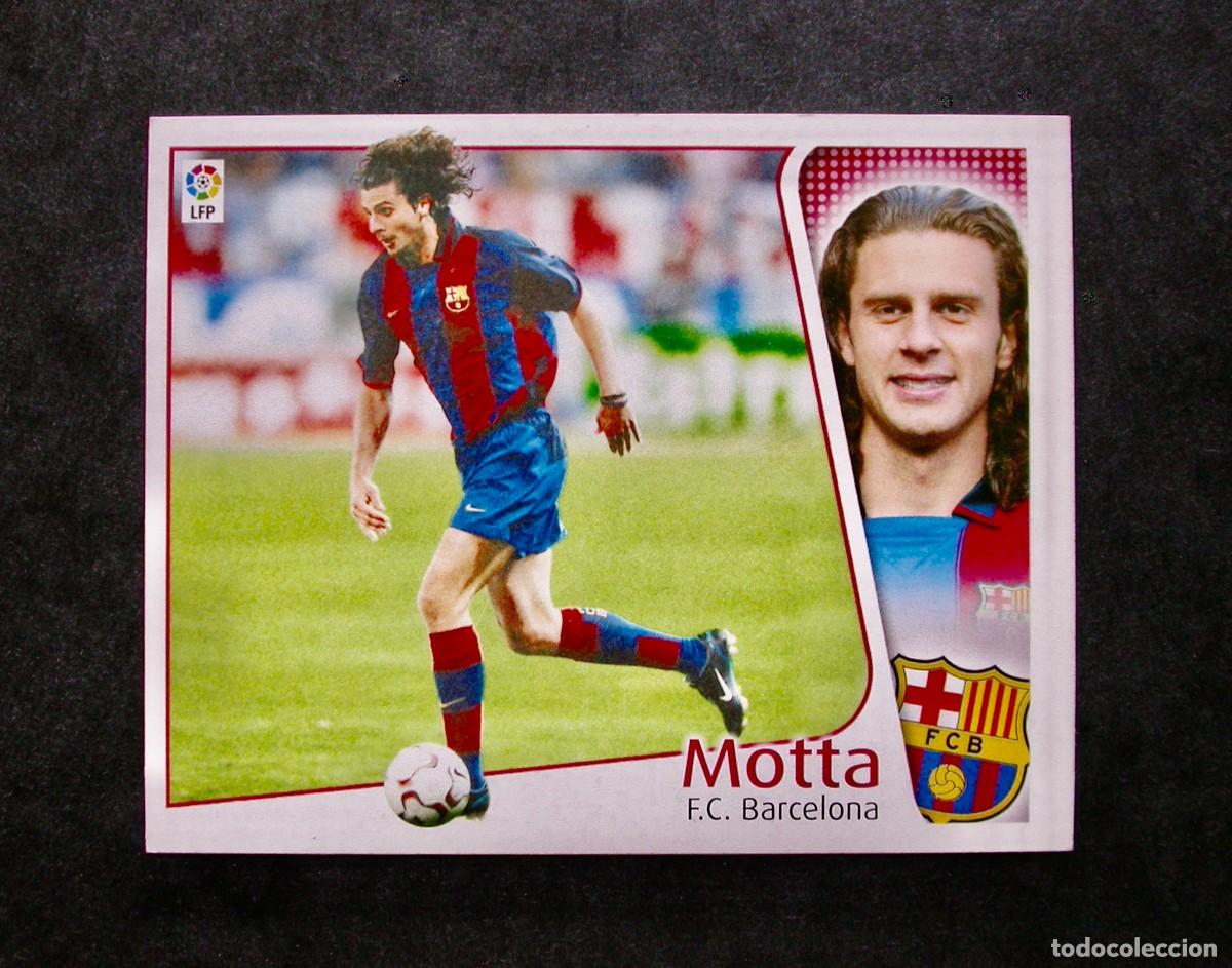 Cromos de f&uacute;tbol: MOTTA / F.C. BARCELONA / EDICIONES ESTE LIGA 2004-2005 04-05 / NUNCA PEGADO