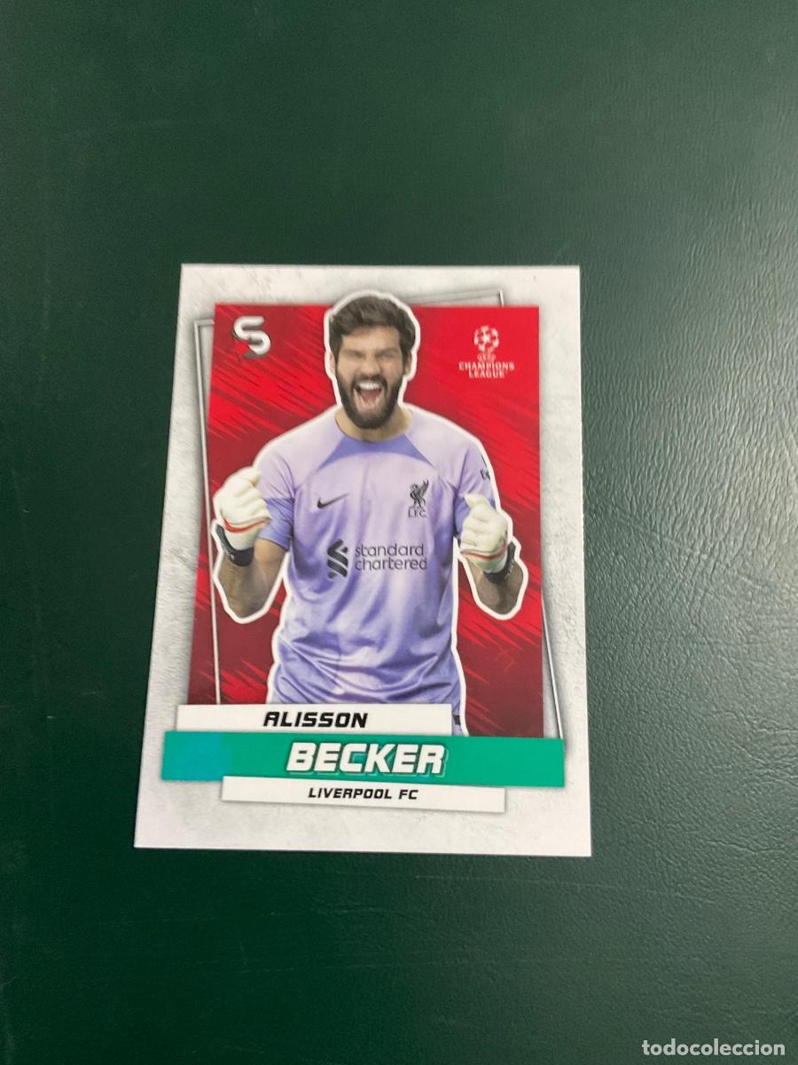 Cromos de f&uacute;tbol: Alisson Becker n 11 - Liverpool FC - 2023 Topps Superstars Uefa Champions League- BASE