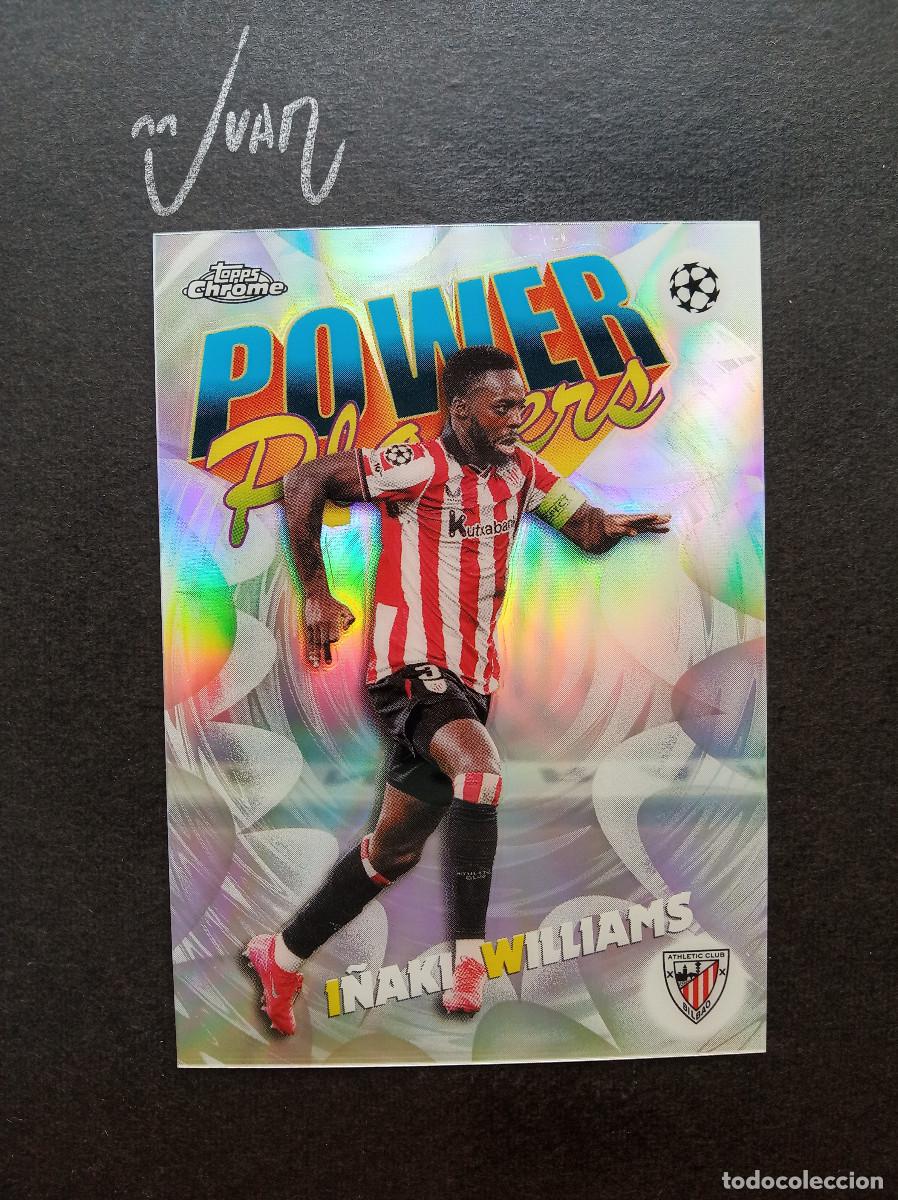 Cromos de f&uacute;tbol: PP 17 POWER PLAYERS I&Ntilde;AKI WILLIAMS ATHLETIC CLUB BILBAO ⚽ TOPPS &reg; CHROME UCC UEFA 2025 2026 25 26