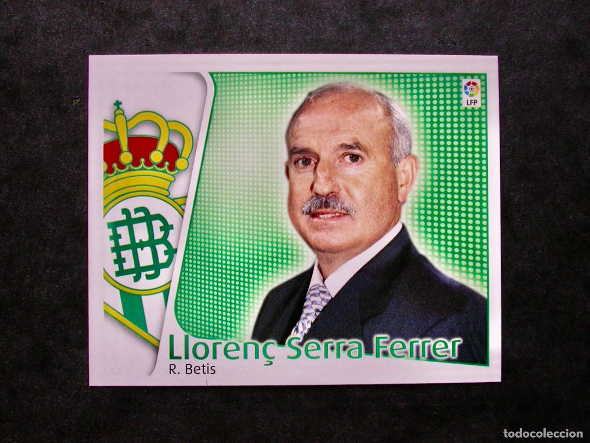 Cromos de Futebol: LLOREN&Ccedil; SERRA FERRER / BETIS / EDICIONES ESTE LIGA 2004-2005 04-05 / NUNCA PEGADO