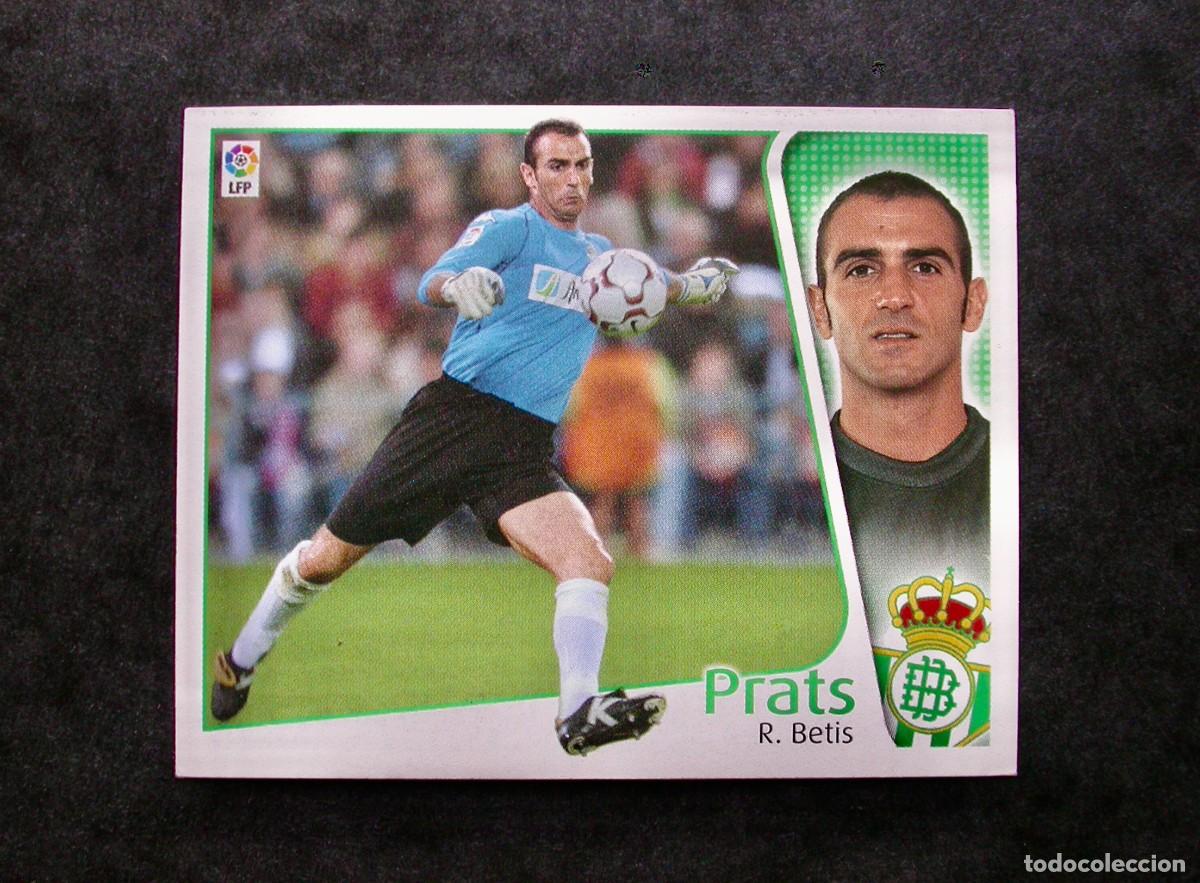 Figurine di Calcio: PRATS / BETIS / EDICIONES ESTE LIGA 2004-2005 04-05 / NUNCA PEGADO