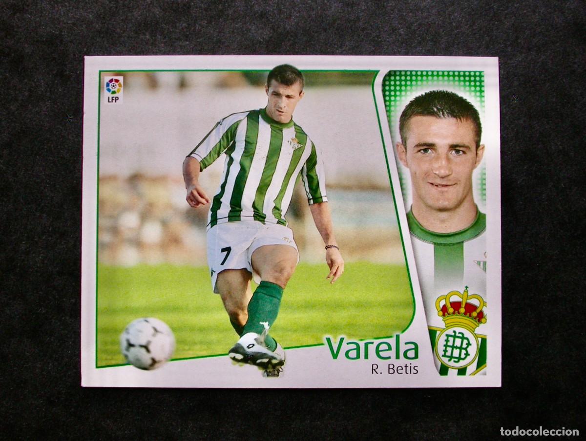 Cromos de f&uacute;tbol: VARELA / BETIS / EDICIONES ESTE LIGA 2004-2005 04-05 / NUNCA PEGADO