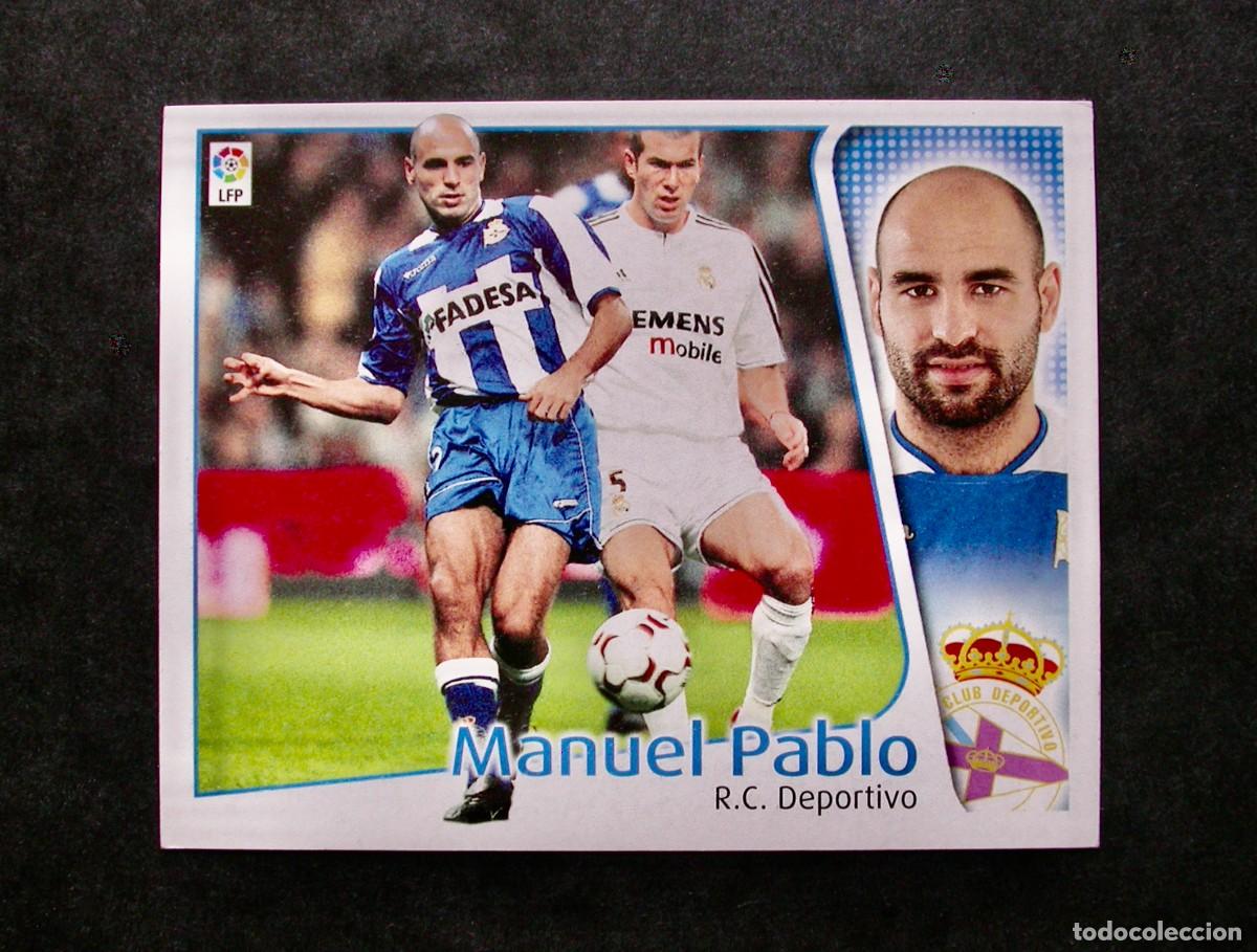 Figurine di Calcio: MANUEL PABLO / DEPORTIVO / EDICIONES ESTE LIGA 2004-2005 04-05 / NUNCA PEGADO