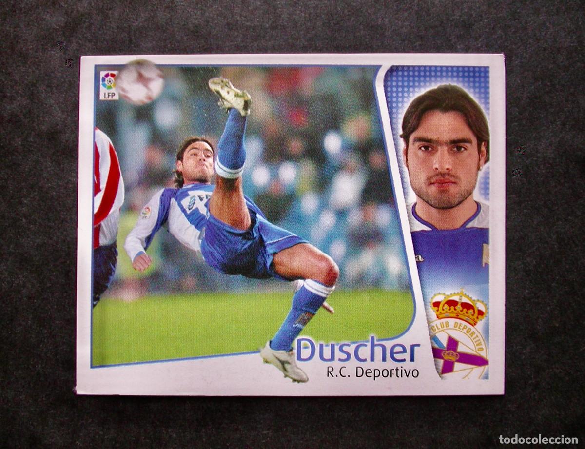Cromos de Futebol: DUSCHER / DEPORTIVO / EDICIONES ESTE LIGA 2004-2005 04-05 / NUNCA PEGADO