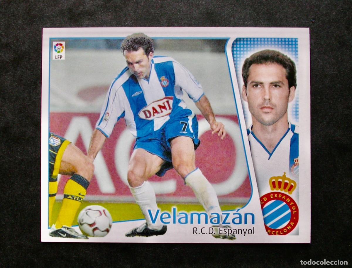 Cromos de f&uacute;tbol: VELAMAZ&Aacute;N / ESPANYOL / EDICIONES ESTE LIGA 2004-2005 04-05 / NUNCA PEGADO