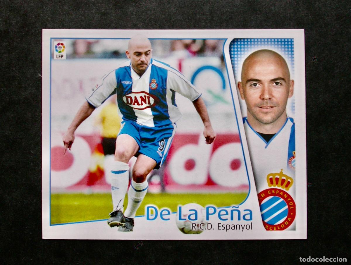 Cromos de Futebol: DE LA PE&Ntilde;A / ESPANYOL / EDICIONES ESTE LIGA 2004-2005 04-05 / NUNCA PEGADO