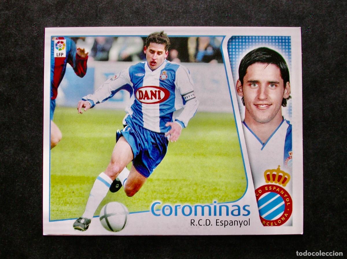 Cromos de f&uacute;tbol: COROMINAS / ESPANYOL / EDICIONES ESTE LIGA 2004-2005 04-05 / NUNCA PEGADO