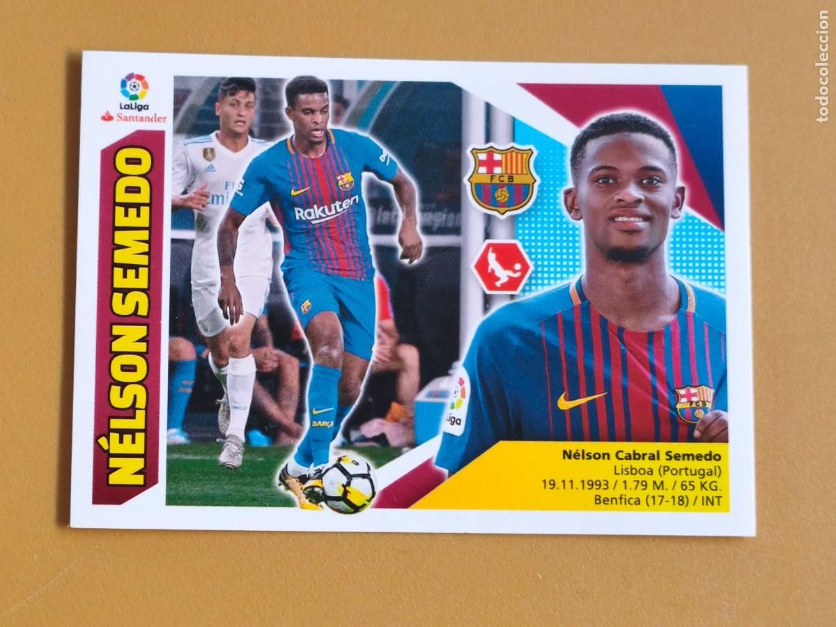 Cromos de f&uacute;tbol: nelson semedo, liga 2017 18 ultimo fichaje
