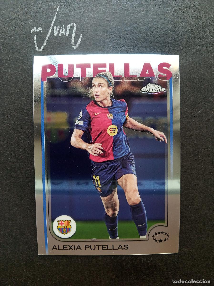 Football Stickers: N&ordm; 11 ALEXIA PUTELLAS FC BARCELONA ESPA&Ntilde;A ⚽ TOPPS &reg; CHROME WOMEN CHAMPIONS 2024 2025 24 25 NUEVO