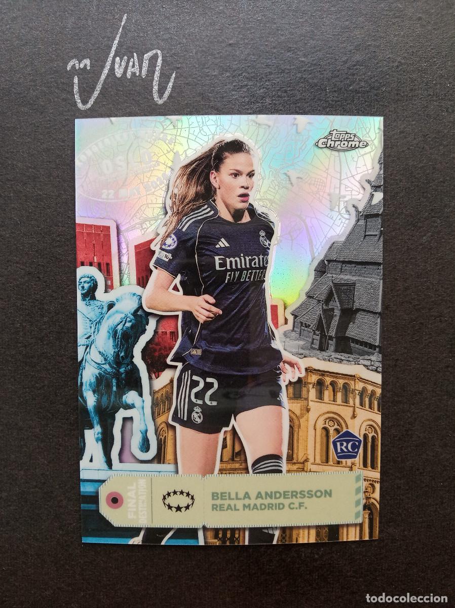 Cromos de f&uacute;tbol: FINAL DESTINATION ROOKIE BELLA ANDERSON REAL MADRID ⚽ TOPPS &reg; CHROME WOMEN CHAMPIONS 2025 2026 25 26