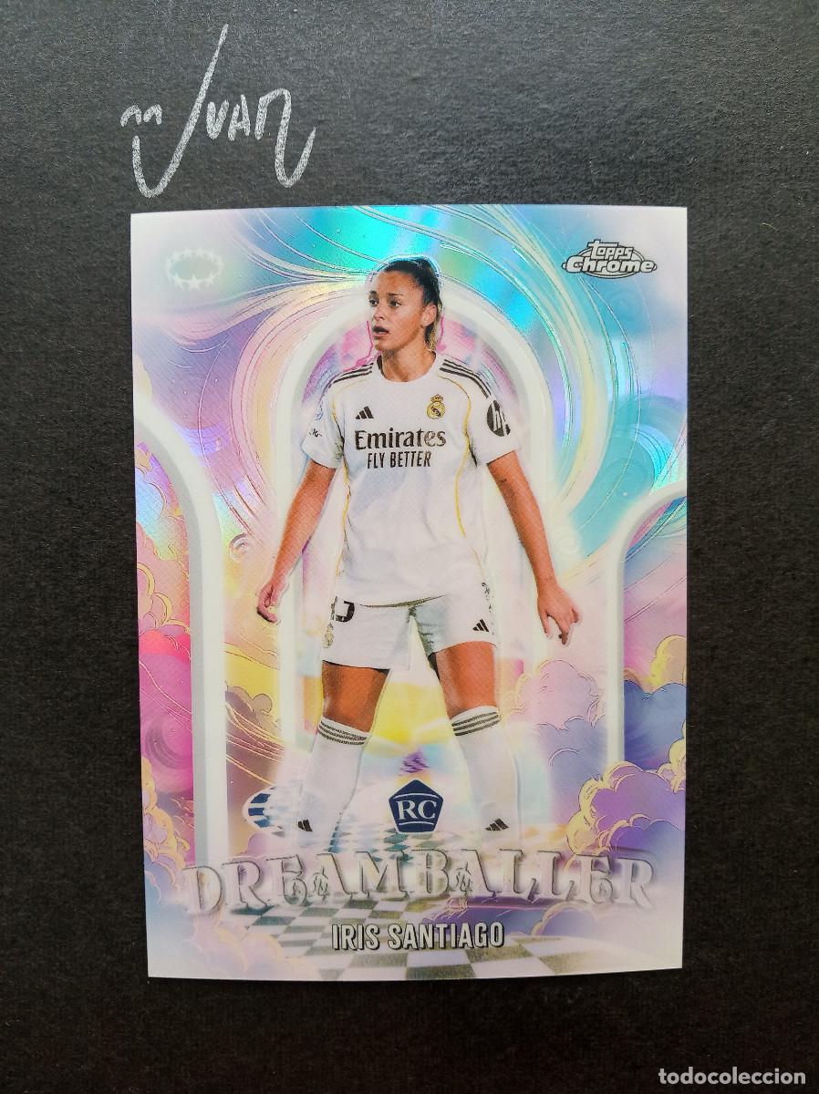 Figurine di Calcio: DB 15 DREAM BALLER ROOKIE IRIS SANTIAGO REAL MADRID ⚽ TOPPS &reg; CHROME WOMEN CHAMPIONS 2025 2026 25 26