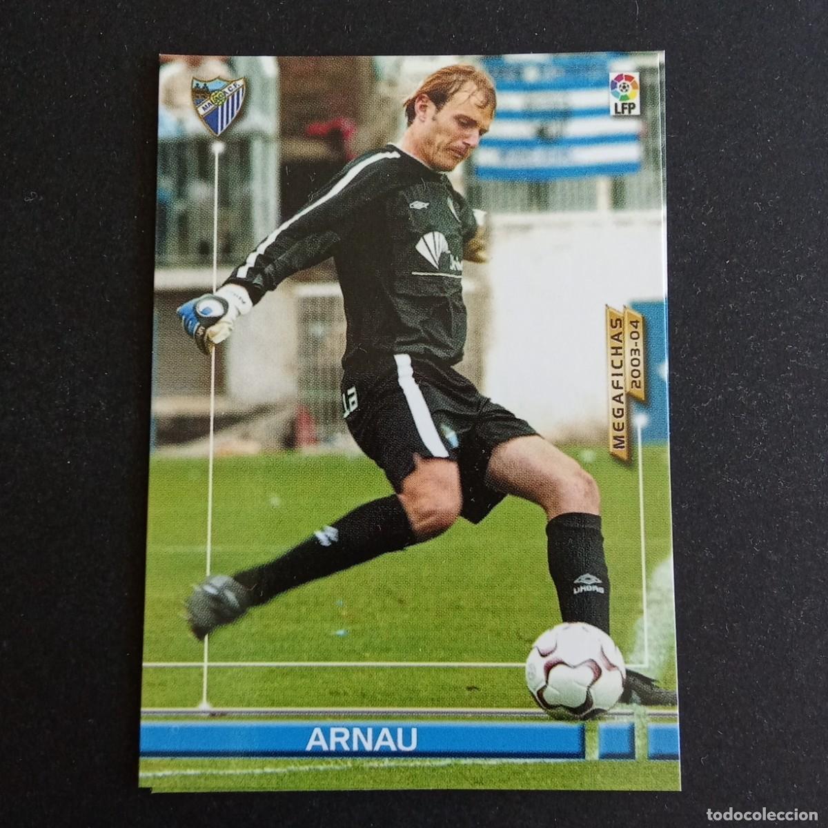 Cromos de f&uacute;tbol: 16ARNAU MALAGA LIGA 2003 2004 03 04 MEGAFICHAS PANINI