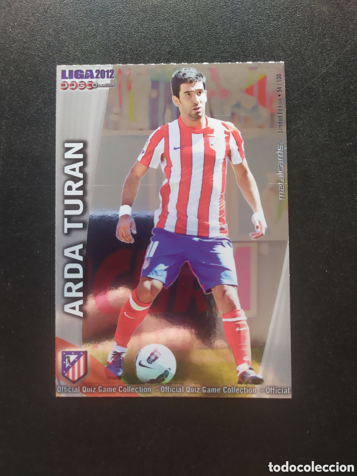 Cromos de f&uacute;tbol: Mundicromo fichas Liga 2011 2012 11 12 Arda Turan metalcards limited edition n&deg; 179 Atl&eacute;tico Madrid