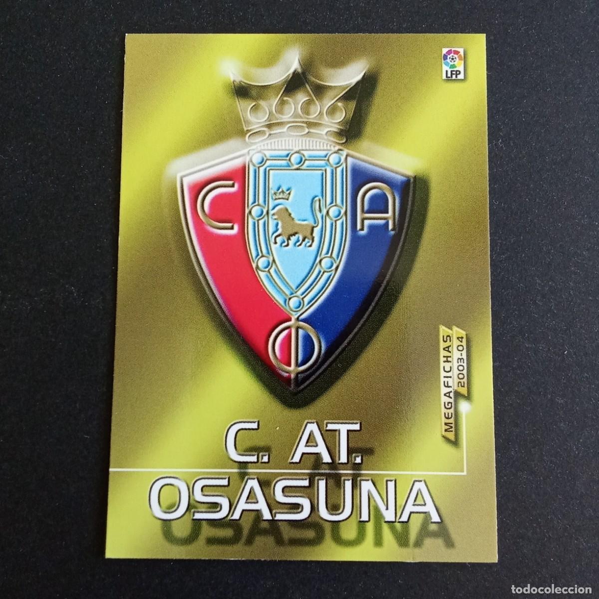 Cromos de f&uacute;tbol: 217 ESCUDO OSASUNA LIGA 2003 2004 03 04 MEGAFICHAS PANINI