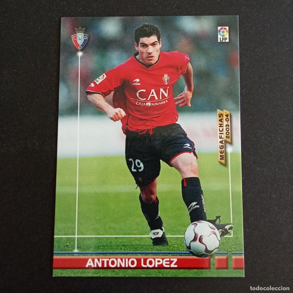 Cromos de f&uacute;tbol: 223 ANTONIO LOPEZ OSASUNA LIGA 2003 2004 03 04 MEGAFICHAS PANINI