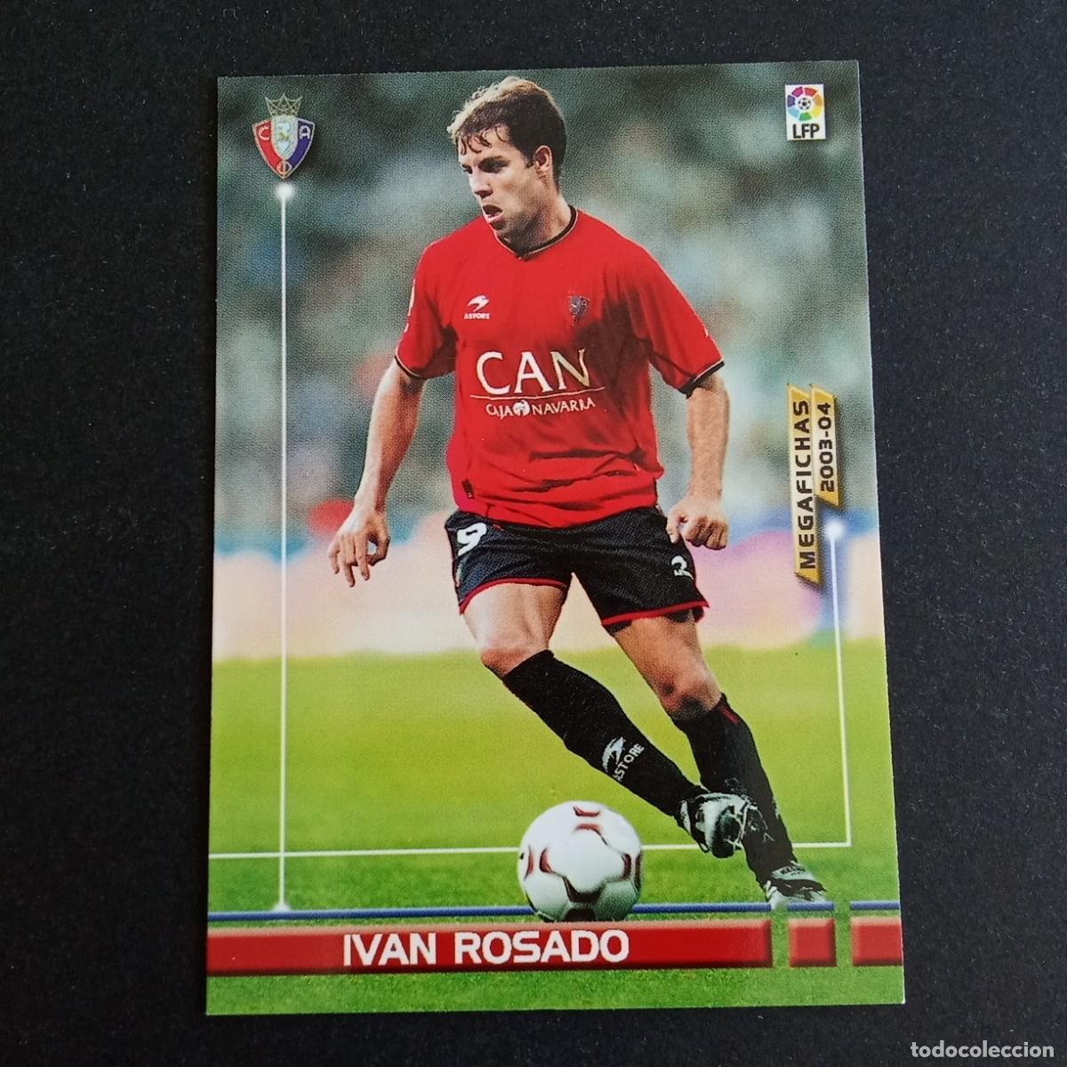 Cromos de Futebol: 232 IVAN ROSADO OSASUNA LIGA 2003 2004 03 04 MEGAFICHAS PANINI