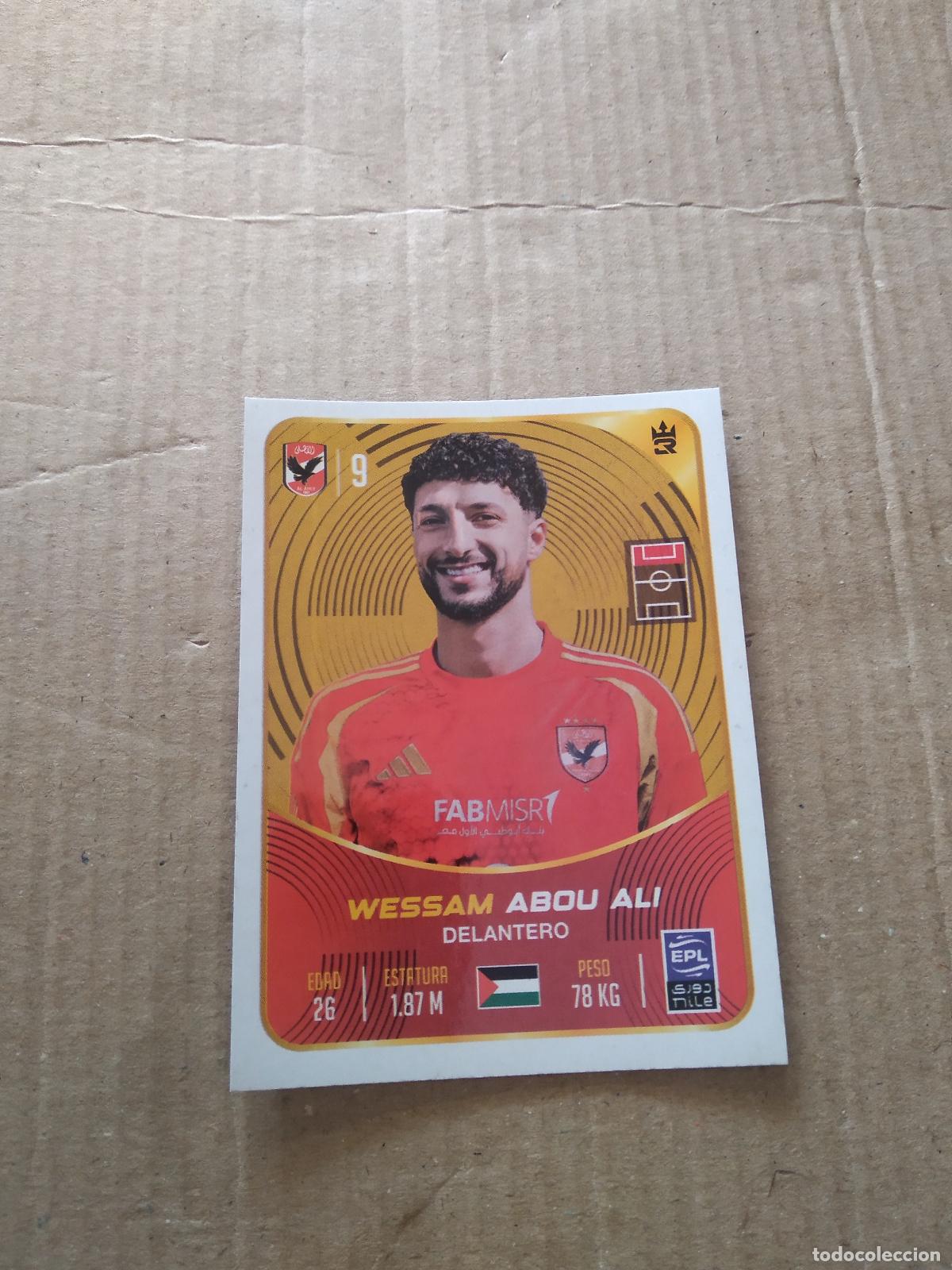Figurine di Calcio: 41 WESSAM ABOU ALI Al Ahly CROMO FUTBOL MUNDIAL DE CLUBES 2025 3 REYES