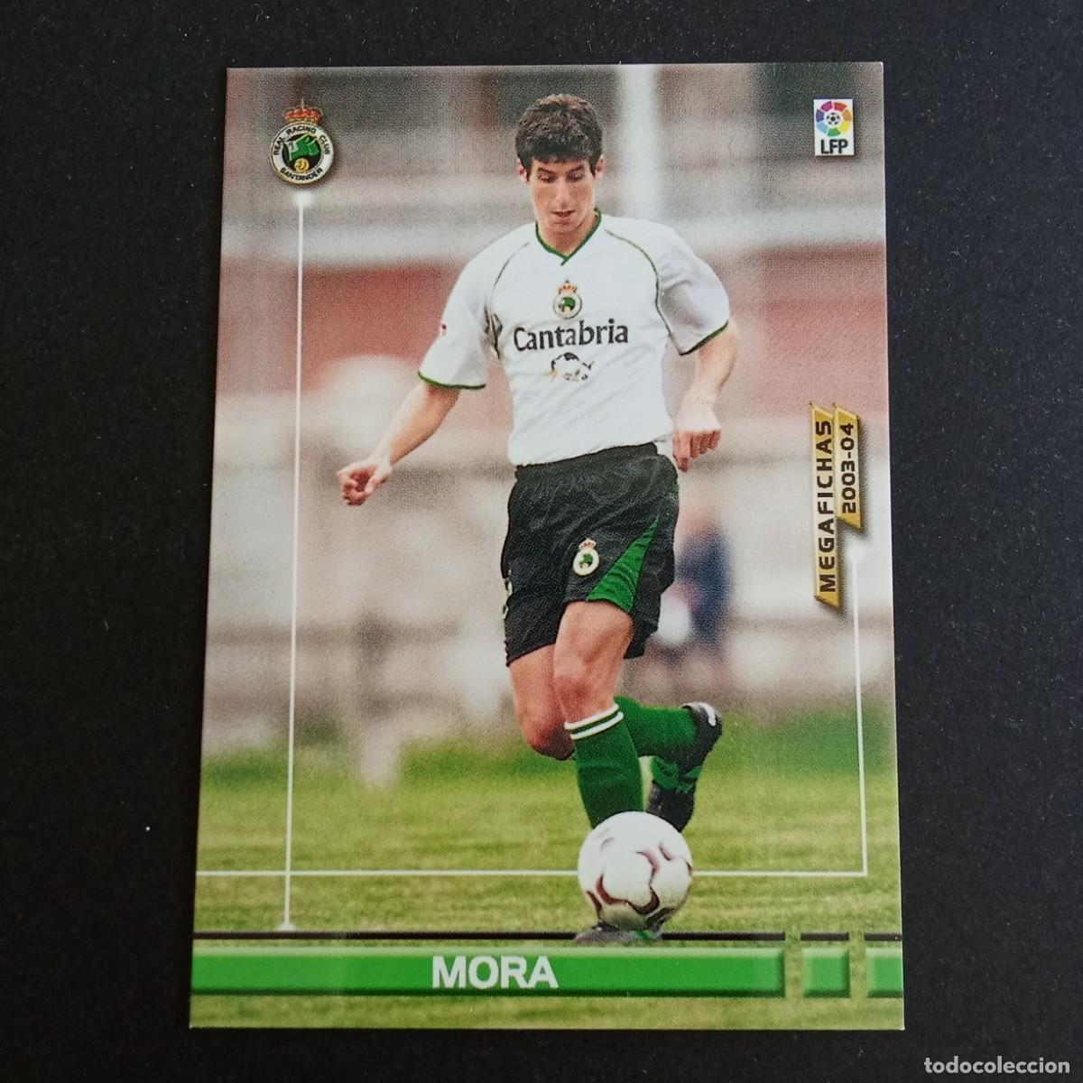 Cromos de f&uacute;tbol: 241 MORA RACING SANTANDER LIGA 2003 2004 03 04 MEGAFICHAS PANINI