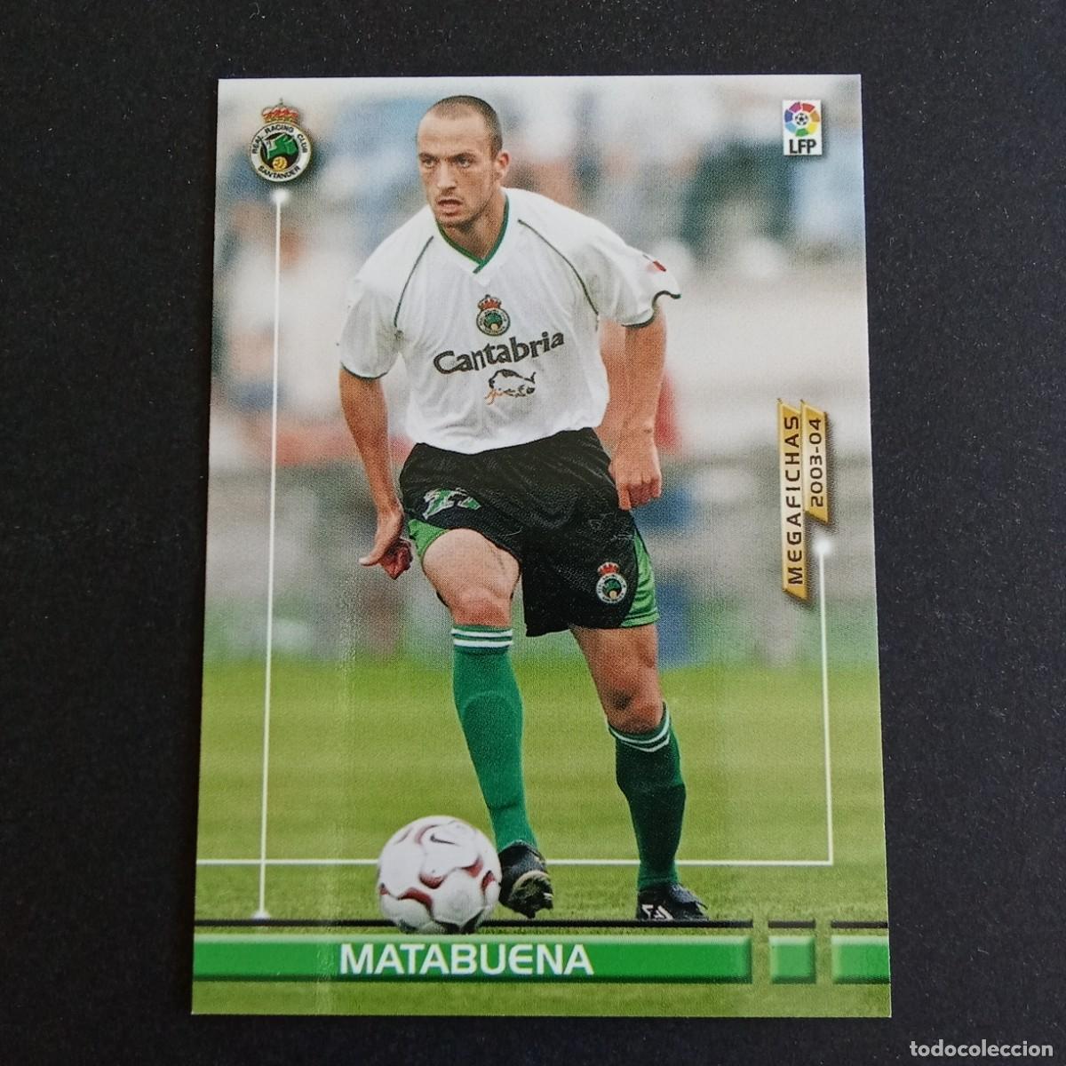 Cromos de f&uacute;tbol: 246 MATABUENA RACING SANTANDER LIGA 2003 2004 03 04 MEGAFICHAS PANINI