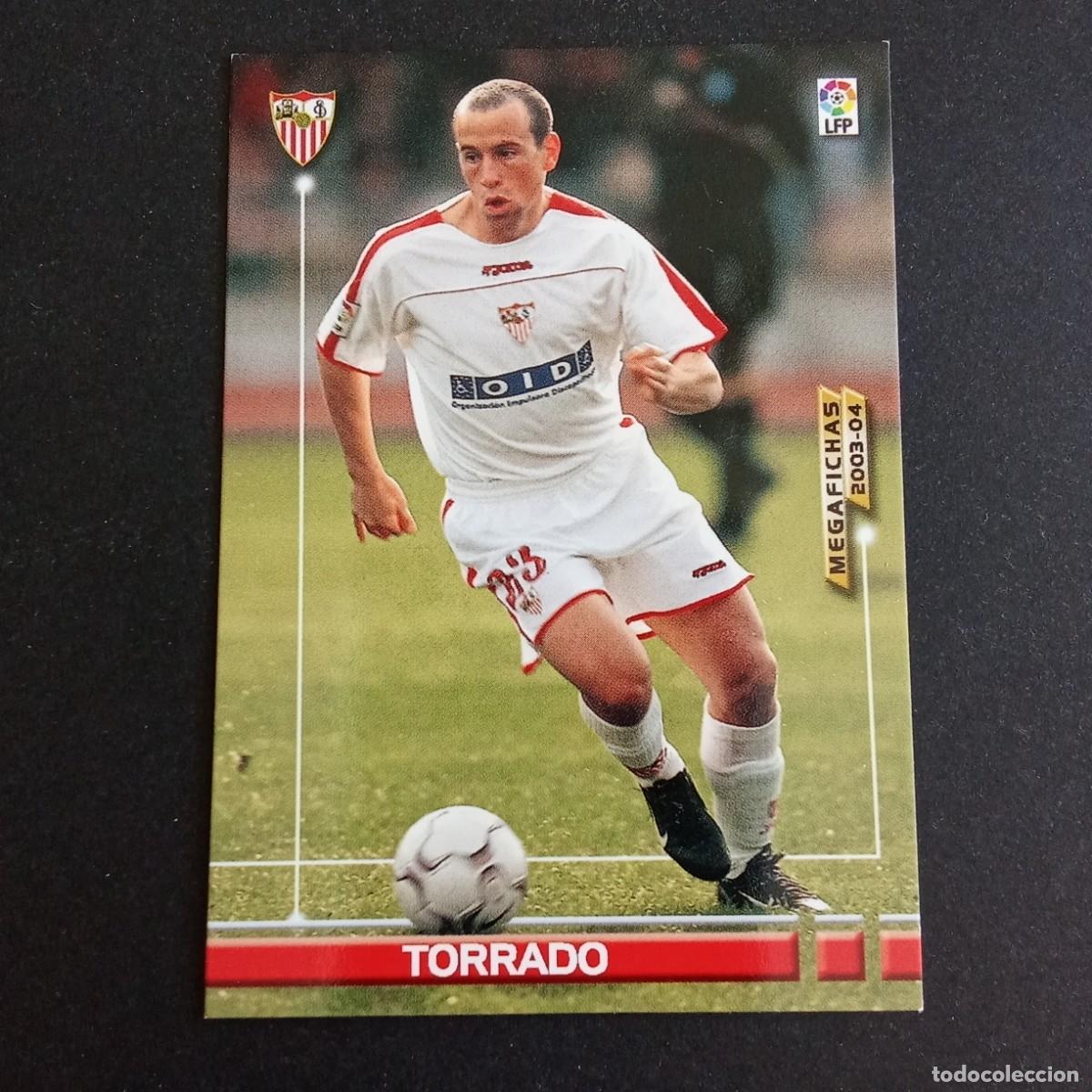 Cromos de f&uacute;tbol: 262 TORRADO SEVILLA LIGA 2003 2004 03 04 MEGAFICHAS PANINI