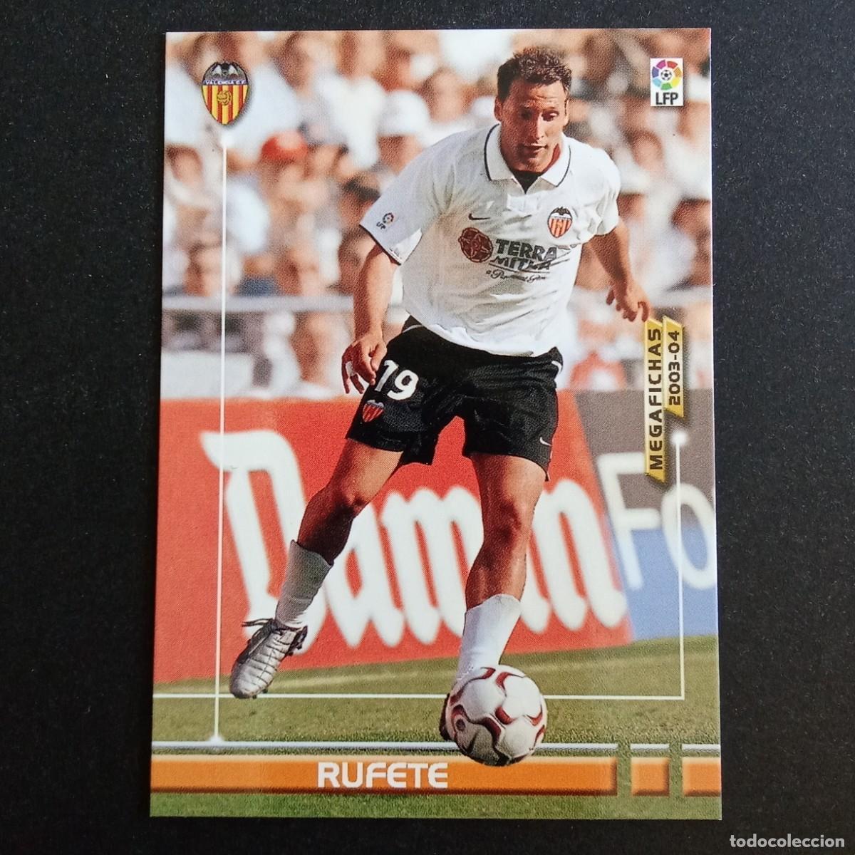 Cromos de f&uacute;tbol: 301 RUFETE VALENCIA LIGA 2003 2004 03 04 MEGAFICHAS PANINI