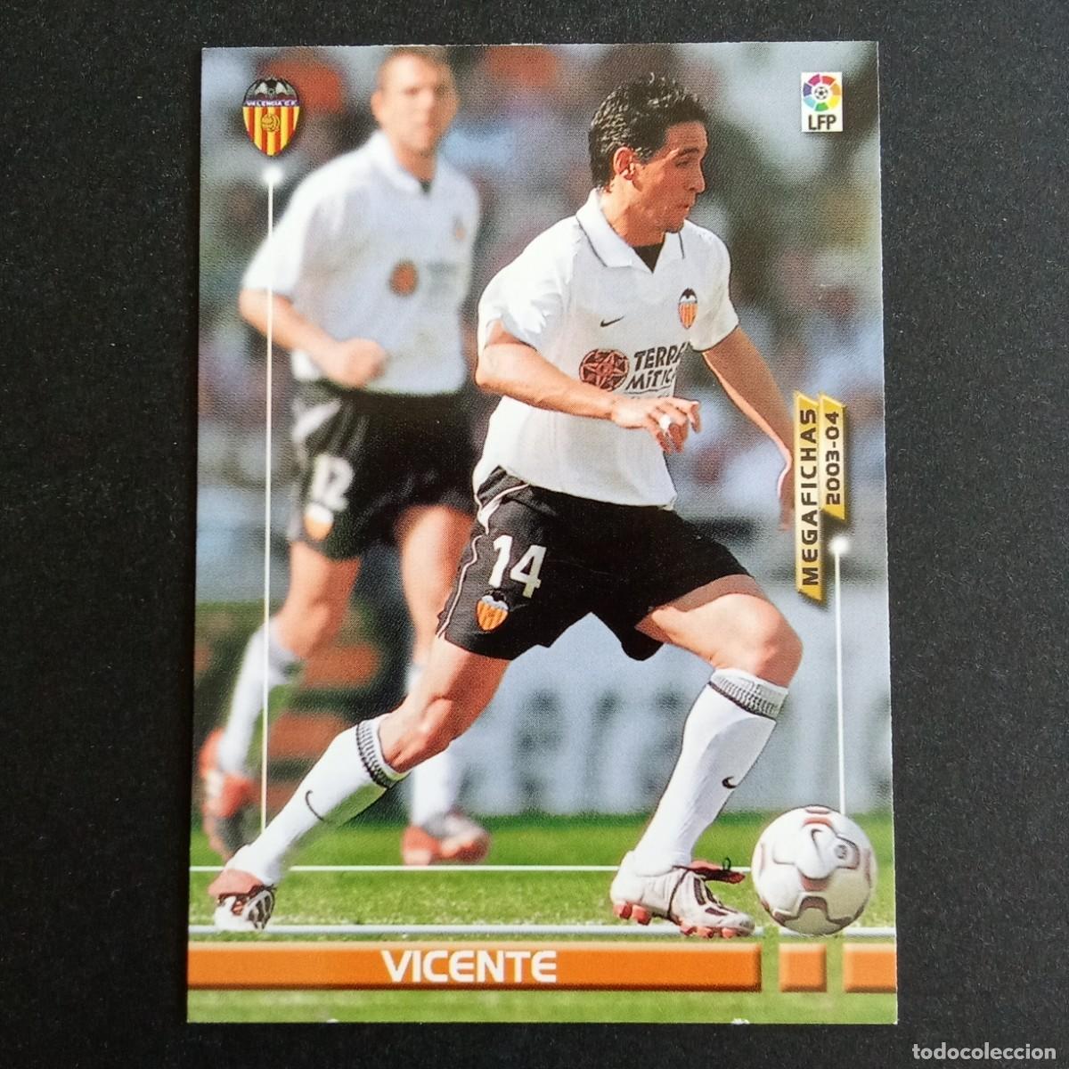 Cromos de f&uacute;tbol: 302 VICENTE VALENCIA LIGA 2003 2004 03 04 MEGAFICHAS PANINI