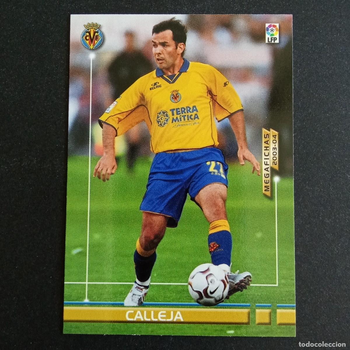 Cromos de f&uacute;tbol: 338 CALLEJA VILLARREAL LIGA 2003 2004 03 04 MEGAFICHAS PANINI