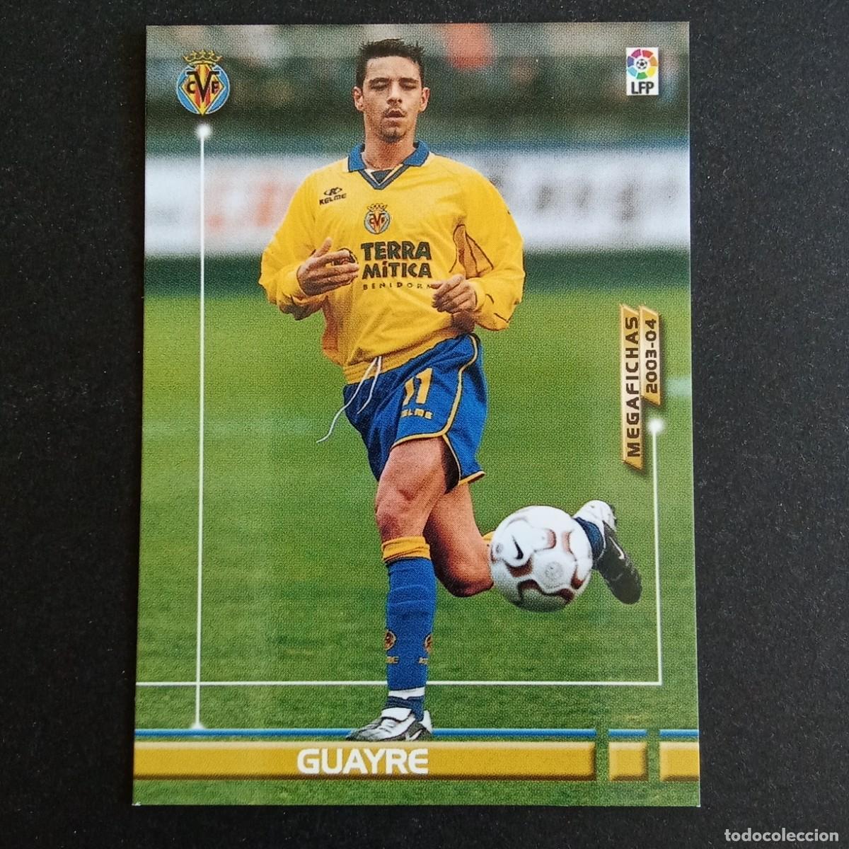 Cromos de f&uacute;tbol: 339 GUAYRE VILLARREAL LIGA 2003 2004 03 04 MEGAFICHAS PANINI
