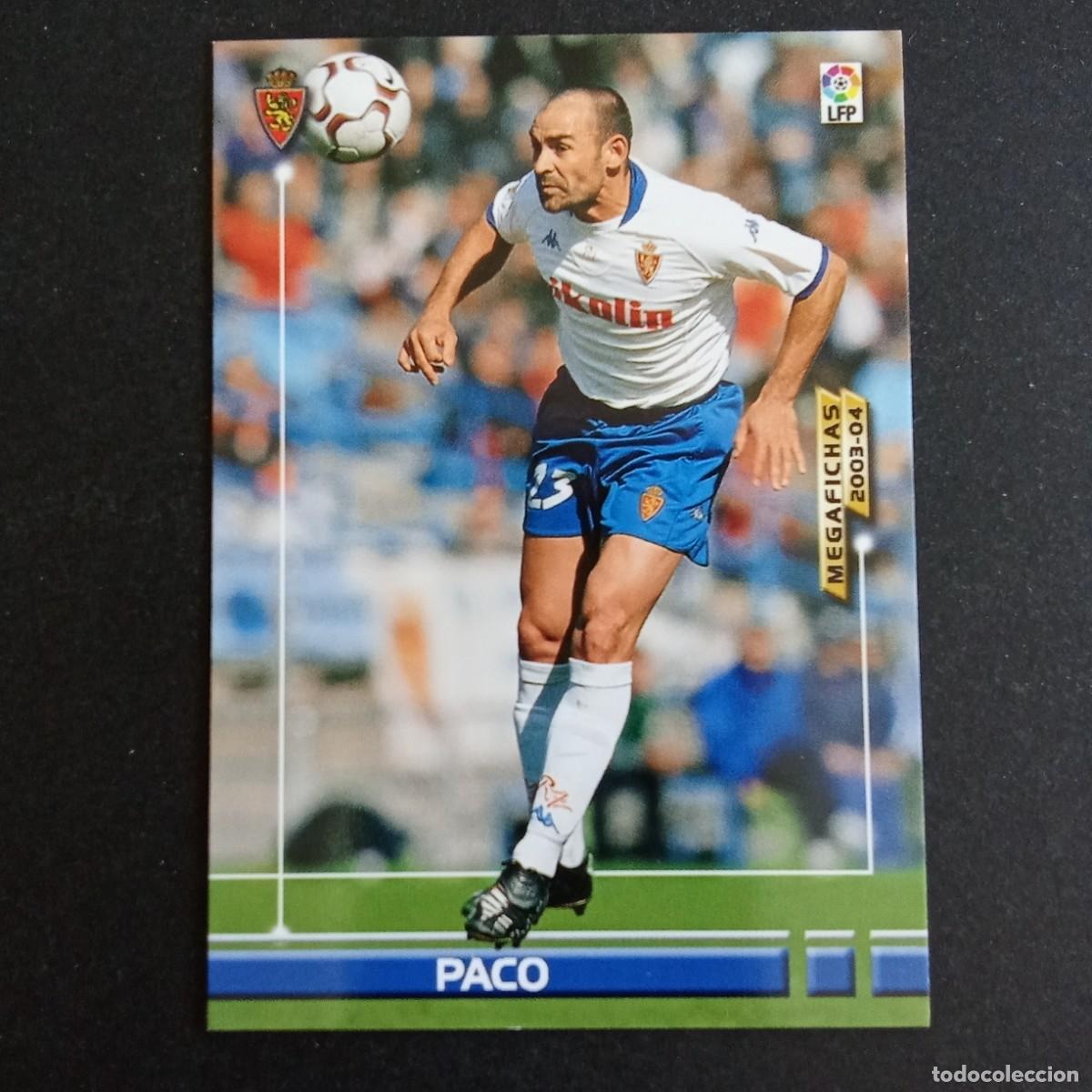 Cromos de f&uacute;tbol: 348 PACO ZARAGOZA LIGA 2003 2004 03 04 MEGAFICHAS PANINI