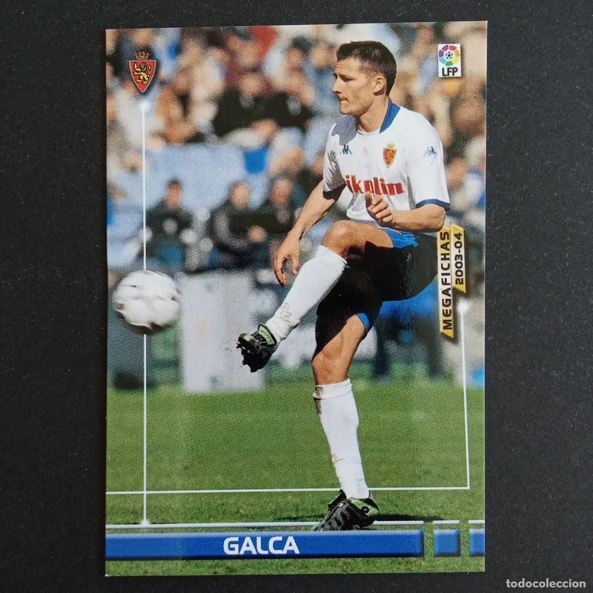 Cromos de f&uacute;tbol: 351 GALCA ZARAGOZA LIGA 2003 2004 03 04 MEGAFICHAS PANINI