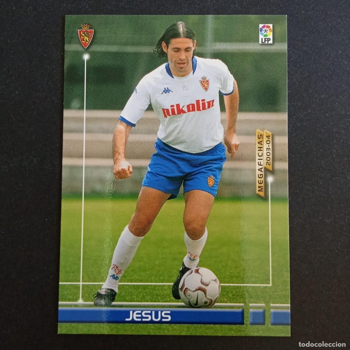 Cromos de f&uacute;tbol: 353 JESUS ZARAGOZA LIGA 2003 2004 03 04 MEGAFICHAS PANINI