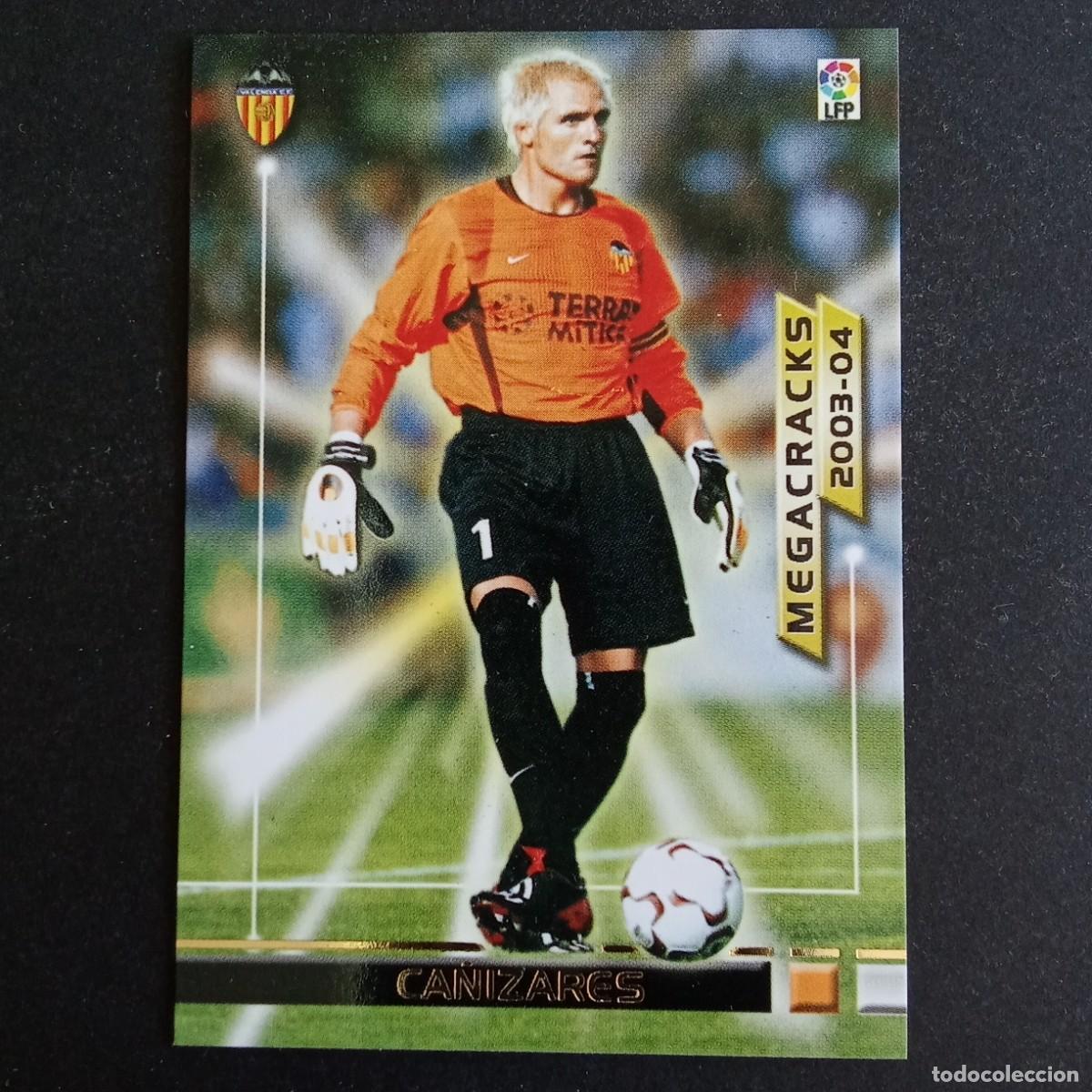Cromos de f&uacute;tbol: 362 CA&Ntilde;IZARES VALENCIA MEGACRACKS LIGA 2003 2004 03 04 MEGAFICHAS PANINI