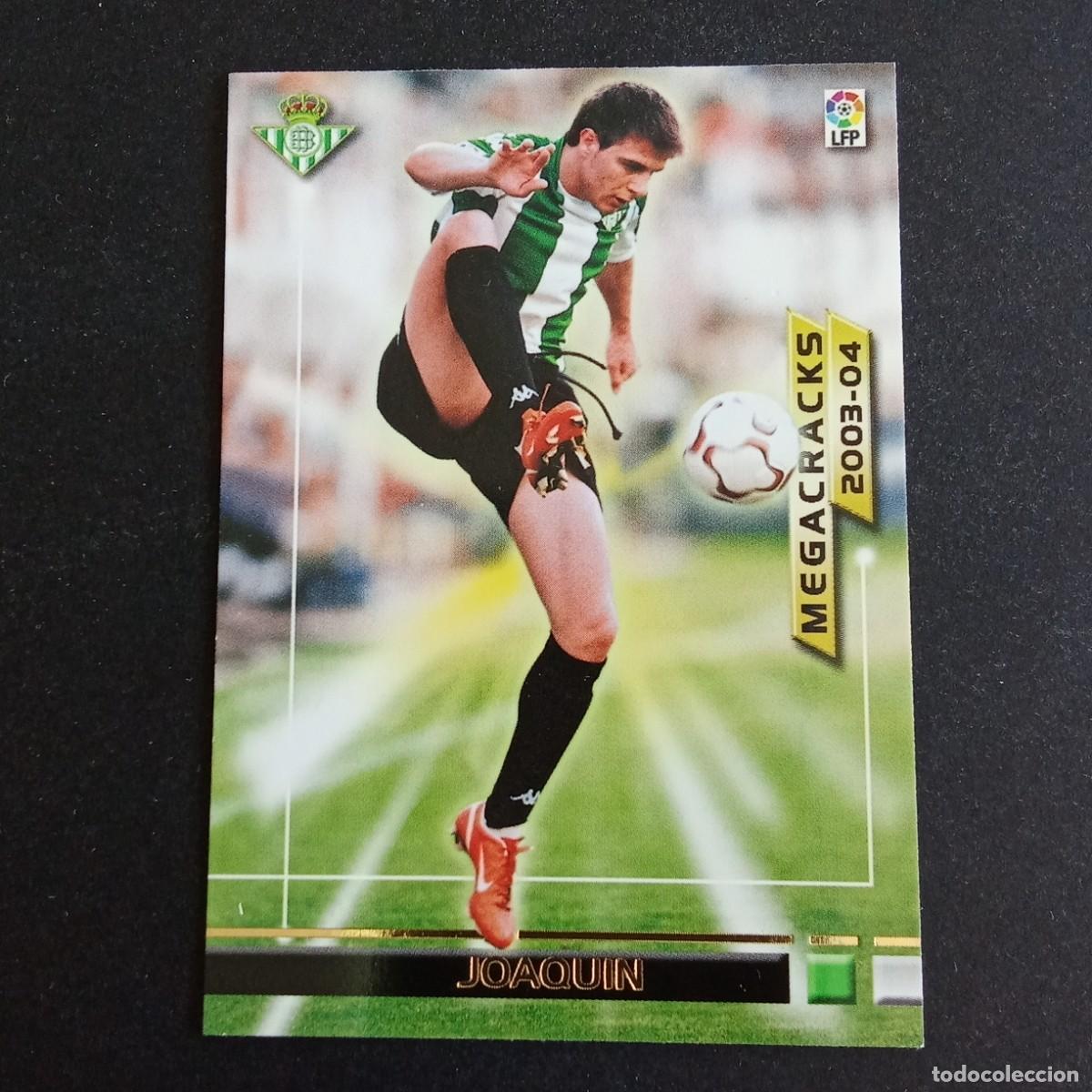 Cromos de f&uacute;tbol: 369 JOAQUIN BETIS MEGACRACKS LIGA 2003 2004 03 04 MEGAFICHAS PANINI
